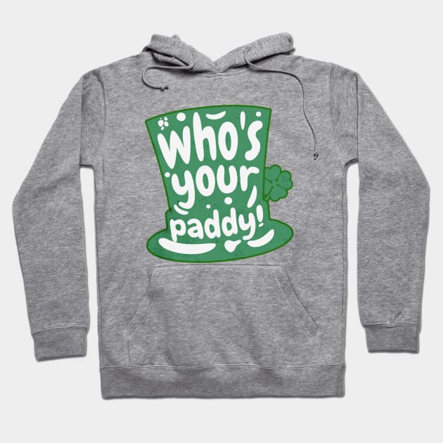 Who's Your Paddy Hoodie by Brookcliff